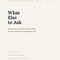 Ebook: What Else to Ask — 150 Questions for the Kitchen Table, the Car and the Sunday Phone Call