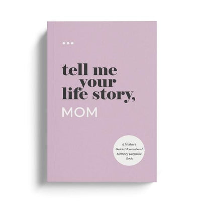Tell Me Your Life Story, Mom — Guided Memory Journal